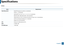 Page 122Specifications
1225. Appendix
Linux
 
 
ItemsRequirements
Operating systemRedhat® Enterprise Linux WS 4, 5, 6 (32/64 bit)
Fedora 5 ~ 15 (32/64 bit)
OpenSuSE
® 10.2, 10.3, 11.0, 11.1, 11 .2, 11.3, 11.4 (32/64 bit)
Mandriva 2007, 2008, 2009, 2009.1, 2010 (32/64 bit)
Ubuntu 6.06, 6.10, 7.04, 7.10, 8.04, 8.10,  9.04, 9.10, 10.04, 10.10, 11.04 (32/64 bit)
SuSE Linux Enterprise Desktop 10, 11 (32/64 bit)
Debian 4.0, 5.0, 6.0 (32/64 bit)
CPU Pentium IV 2.4GHz (Intel Core™2)
RAM512 MB (1 GB)
Free HDD space1 GB...