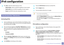 Page 157IPv6 configuration
1572.  Using a Network-Connected Machine
3 Press OK to select the requ ired value you want.
• DHCPv6 Addr. : Always use DHCPv6 rega rdless of router request.
• DHCPv6 Off : Never use DHCP v6 regardless of router request.
• Router : Use DHCPv6 only when  requested by a router.
10 
From the SyncThru™ Web Service
Activating IPv6
1Access a web browser, such as In ternet Explorer, from Windows. Enter 
the machine IP address (http://xxx.xxx.xxx.xxx) in the  address field and 
press the Enter...