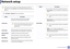Page 2212213.  Useful Setting Menus
Network setup
 
Some menus may not appear in the display depending on options or 
models. If so, it is not applicable to your machine (see "Menu overview" on 
page 31).
 
•  Press   (Menu)> Network  on the control panel.
OptionDescription
TCP/IP (IPv4) Selects the appropriate protocol and configure 
parameters to use the network environment.
 
There are lots of parameters to be set. If you are 
not sure, leave as is, or consult the network 
administrator.
 
TCP/IP...