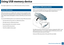 Page 69692. Menu Overview and Basic Setup
Using USB memory device
This chapter explains how to use a USB memory devi ce with your machine.
22 
About USB memory
USB memory devices are available with a variety of  memory capacities to give 
you more room for storing documents, presentations, downloaded music and 
videos, high resolution phot ographs or whatever other fi les you want to store or 
move.
You can do the following tasks on your machine by usi ng a USB memory device.
• Scan documents an d save them on...