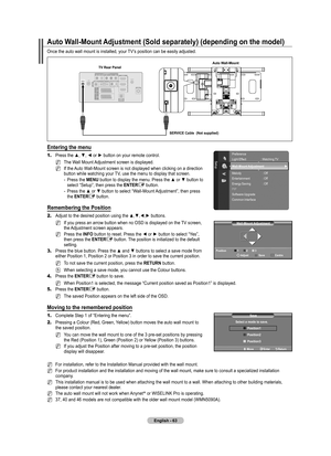 Page 65
English - 

Auto Wall-Mount Adjustment (Sold separately) (depending on the model)
Once the auto wall mount is installed, your TV’s position can be easily adjusted.
Entering the menu
1.	Press the ▲, ▼, ◄ or ► button on your remote control.
The Wall Mount Adjustment screen is displayed.
If the Auto Wall-Mount screen is not displayed when clicking on a direction button while watching your TV, use the menu to display that screen. 
Press the MENU button to display the menu. Press the ▲ or ▼ button...