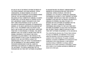 Page 159154
OR LOSS OF USE OF THE PRODUCT OR FROM THE BREACH OF 
THE EXPRESS WARRANTY, INCLUDING INCIDENTAL, SPECIAL, 
CONSEQUENTIAL OR SIMILAR DAMAGES, OR LOSS OF 
ANTICIPATED PROFITS OR BENEFITS, OR FOR DAMAGES ARISING 
FROM ANY TORT (INCLUDING NEGLIGENCE OR GROSS 
NEGLIGENCE) OR FAULT COMMITTED BY SAMSUNG, ITS AGENTS 
OR EMPLOYEES, OR FOR ANY BREACH OF CONTRACT OR FOR 
ANY CLAIM BROUGHT AGAINST PURCHASER BY ANY OTHER 
PARTY. SOME STATES/PROVINCES DO NOT ALLOW THE 
EXCLUSION OR LIMITATION OF INCIDENTAL OR...