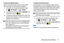 Page 35Understanding the Gear Manager       31
To activate the notification features:
Stay up-to-date with a variety of events, such as missed 
calls or new chats, from the connected smartphone.
1.From within your smartphone’s Applications page, 
tap  (
Gear Manager) ➔  (Settings).
2.In a single motion touch and slide the 
Notification slider 
to the right to turn it on  .
3.To change the notification settings, place a check mark 
alongside those notification events you would like to be 
displayed on the...