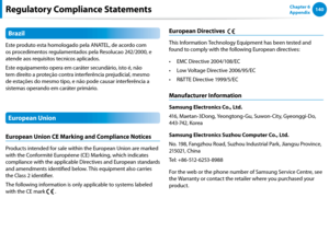 Page 141140Chapter 6 
Appendix
Brazil
Este produto esta homologado pela ANATEL, de acordo com 
os procedimentos regulamentados pela Resolucao 242/2000, e 
atende aos requisitos tecnicos aplicados.
Este equipamento opera em caráter secundário, isto é, não 
tem direito a proteção contra interferência prejudicial, mesmo 
de estações do mesmo tipo, e não pode causar interferência a 
sistemas operando em caráter primário.
European Union
European Union CE Marking and Compliance Notices
Products intended for sale...