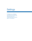 Page 66Configure your device’s 
connections and settings, 
add accounts, and 
customize Home screens, 
apps, and features.
Settings  