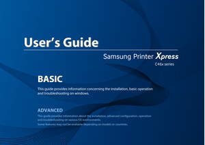 Page 1C46x series
BASIC
User’s Guide
BASIC
User’s Guide
This guide provides information concerning the installation, basic operation 
and troubleshooting on windows.
ADVANCED
This guide provides information about the in stallation, advanced configuration, operation 
and troubleshooting on various OS environments. 
Some features may not be available  depending on models or countries. 