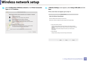 Page 176Wireless network setup
1762.  Using a Network-Connected Machine
10 Select Configuration of Wireless network  on the Printer Connection 
Type  and click  Continue . 11 If Wireless Settings  screen appears, select  Using a USB cable and click 
Next . 
If the screen does not  appear, go to step 15. 