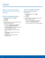 Page 10196Cloud
Cloud
Back up your personal data 
using your Samsung account or 
Dropbox.
Use Your Samsung Account
1. From a Home screen, tap  Apps > 
 Settings.
2.
 T

ap Cloud.
3.
 
T

ap your Samsung account to manage your sync 
settings and backup options.
• If you have not signed in to your Samsung 
account, tap Add Samsung account.
• Tap Storage usage to show the storage used 
and remaining storage available.
• Tap Sync settings to select which data to 
sync.
• Tap Backup to manage your back up and...