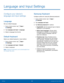 Page 10398Language and Input Settings
Language and Input Settings
Configure your device’s 
language and input settings.
Language
Set your default language.
1.
 F
rom a Home screen, tap 
 Apps > 
 Settings .
2.
 T

ap Language and input > Language.
3.
 
S

elect a language from the list.
Default Keyboard
Select your default keyboard or input method.
1.
 F
 rom a Home screen, tap 
 Apps > 
 Settings .
2.
 T

ap Language and input > Default.
3.
 
S

elect a keyboard.
Note : Additional keyboards can be downloaded...