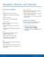 Page 2015Navigation, Motions, and Gestures
Touchscreen Navigation
Ta p
Lightly tap items to select or launch them.
• Tap the onscreen keyboard to enter characters 
or text.
• Tap an item to select it.
• Tap an app icon to launch the application.
Touch and Hold
Activate onscreen items by a touch and hold 
gesture. For example: 
• Touch and hold a widget on a Home screen to 
move it.
• Touch and hold a field to display a pop-up menu 
of options.
Swipe
To swipe, lightly drag your finger vertically or 
horizontally...
