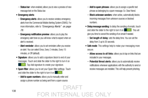 Page 146138
–Status bar: when enabled, allows you to view a preview of new 
message text on the Status bar.
 Emergency alerts: 
–Emergency alerts: allows you to receive wireless emergency 
alerts from the Commercial Mobile Alerting System (CMAS). For 
more information, refer to 
“Emergency Alerts”  on page 
78.
–Emergency notification preview: allows you to play the 
emergency alert tone so you will know what to expect when an 
alert is received.
–Alert reminder: allows you to set reminders after you receive 
an...
