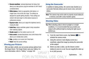 Page 169Applications       161
 Remote viewfinder: activates/deactivates the feature that 
allows you to take pictures using the viewfinder of a Wi-Fi direct 
connected device.
 White balance: Select an appropriate white balance, so 
images have a true-to-life color range. The settings are 
designed for specific lighting situations. These settings are 
similar to the heat range for white-balance exposure in 
professional cameras.
: allows you to adjust the brightness level by 
moving the slider.
 Guide lines:...