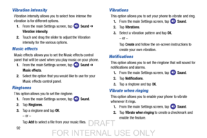 Page 10092
Vibration intensity
Vibration intensity allows you to select how intense the 
vibration is for different options.1. From the main Settings screen, tap   
Sound ➔ 
Vibration intensity.
2. Touch and drag the slider to adjust the Vibration 
intensity for the various options.
Music effects
Music effects allows you to set the Music effects control 
panel that will be used when you play music on your phone.
1. From the main Settings screen, tap   
Sound ➔ 
Music effects.
2. Select the option that you would...