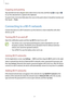 Page 37Basics
37
Copying and pasting
Tap and hold over text, drag  or  to select more or less text, and then tap  to copy or  
to cut. The selected text is copied to the clipboard.
To paste it into a text entry field, place the cursor at the point where it should be inserted, and 
then tap 
 → Paste.
Connecting to a Wi-Fi network
Connect the device to a Wi-Fi network to use the Internet or share media files with other 
devices. (p. 93)
Turning Wi-Fi on and off
Open the notifications panel, and then tap Wi-Fi to...