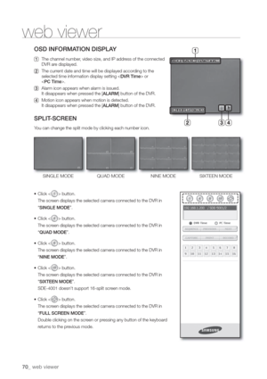 Page 7070_ web viewer
web viewer
OSD INFORMA
 
DVR ar
 
selected time information display setting  or
.
 
It disappears when prALARM] button of the DVR.
 
It disappears when prALARM] button of the DVR.
SPLIT
Y
• Click <
> button.
The scr
