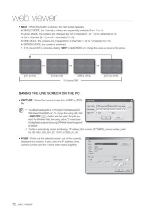 Page 7272_ web viewer
web viewer
• NEXT : When this button is clicked, the next scr
In SINGLE MODE, the channel numbers ar
In QUAD MODE, the scr 2nd 4 channels \(5~8\)
 3r 4th 4 channels \(13~16\).
In NINE MODE, the scr
In SIXTEEN MODE, the scr
  If 16-channel DVR is connected,NEXT