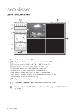 Page 7474_ web viewer
web viewer
USING SEARCH VIEWER
The Sear
 
 LIVE>, , , .
 
 
 
 
 
 
 
  M  ,PREVIOUS>,NEXT> buttons are not available in SEARCH menu.
  J  Depending on the currently set bandwidth,
go smoothly 