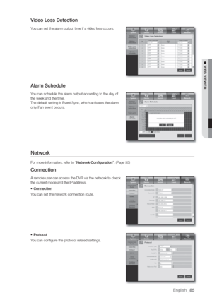 Page 85English _85
 WEB VIEWER
V
Y
Alarm Schedule
Y
the week and the time.
The default setting is Event Sync, which activates the alarm
only if an event occurs.
Network
For mor