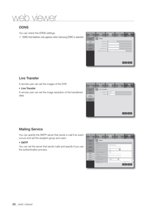Page 8686_ web viewer
web viewer
DDNS
Y
  DDNS Host 
Live T
A r
• Live T
A r
data.
Mailing Service
Y
occurs and set the r
• SMTP
Y
the authentication pr 