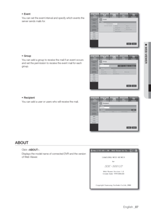 Page 87English _87
 WEB VIEWER
• Event
Y
server sends mails for
• Gr
Y
and set the permission to r
gr
• Recipient
Y
ABOUT
Click .
Displays the model name of connected DVR and the version
of W 