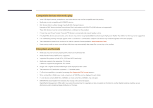 Page 126Compatible devices with media play
 •Some USB digital cameras, smartphones and audio devices may not be compatible with the product.
 •Media play is only compatible with USB MSC devices.
 •MSC device refers to a Mass Storage Class Bulk-Only Transport device. 
Examples of MSC devices include Thumb drives, Flash card readers and USB HDDs. (USB hubs are not supported.) 
These MSC devices must be connected directly to a USB port on the product.
 •If more than one Picture Transfer Protocol (PTP) device is...