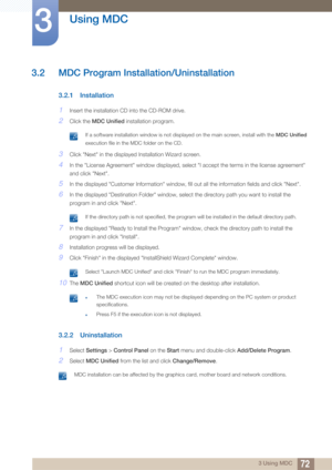 Page 7272
Using MDC
3
3 Using MDC
3.2 MDC Program Installation/Uninstallation
3.2.1 Installation
1Insert the installation CD into the CD-ROM drive.
2Click the MDC Unified  installation program.
 If a software installation window is not di splayed on the main screen, install with the MDC Unified  
execution file in the MDC folder on the CD.
 
3Click "Next" in the displayed  Installation Wizard screen.
4In the "License Agreement" window displayed, select "I accept the terms in the license...