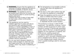 Page 55
WARNING: Ensure that the appliance is 
switched off before replacing the lamp to 
avoid the possibility of electric shock.
WARNING: The appliance and its 
accessible parts become hot during use.
Care	should	be	taken	to	avoid	touching	
heating elements.
Children	less	than	8	years	of	age	shall	
be kept away unless continuously 
supervised.
This appliance can be used by 
children aged from 8 years and above 
and persons with reduced physical, 
sensory or mental capabilities or lack of 
experience and...