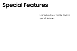 Page 7Learn about your mobile device’s 
special features.
Special Features  