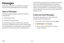 Page 112105
Apps
Messages 
Learn how to send and receive different messages 
using the Samsung Messages app on your device.
Types of Messages
The Samsung Messages app provides the following 
message types:
• Text Messages (SMS)
• Multimedia Messages (MMS)
The Short Message Service (SMS) lets you send and 
receive text messages to and from other mobile phones 
or email addresses. To use this feature, you may need to 
subscribe to your service provider’s message service. The Multimedia Messaging Service (MMS) lets...