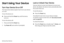 Page 1710
Set Up Your Device
Start Using Your Device
Turn Your Device On or Off
The instructions below explain how to turn your device 
on or off.
To turn the device on:
 ► Press and hold the Power  key until the device 
turns on.
To turn the device off:
1. Press and hold the Power  key.
2. Tap Power off , and confirm if prompted.
Lock or Unlock Your Device
Use your device’s screen lock features to secure your 
device. By default, the device locks automatically when 
the screen times out.
To lock the device:...