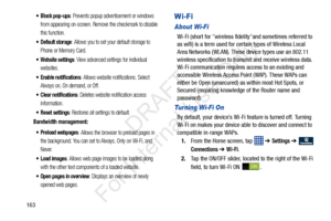 Page 170163
 Block pop-ups: Prevents popup advertisement or windows 
from appearing on-screen. Remove the checkmark to disable 
this function.
: Allows you to set your default storage to 
Phone or Memory Card.
 Website settings: View advanced settings for individual 
websites.
 Enable notifications: Allows website notifications. Select 
Always on, On demand, or Off.
 Clear notifications: Deletes website notification access 
information.
 Reset settings: Restores all settings to default.
Bandwidth management:...