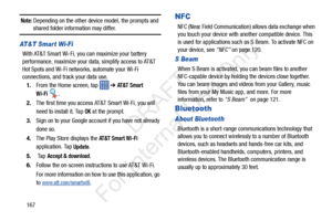 Page 174167
Note: Depending on the other device model, the prompts and shared folder information may differ.
AT&T Smart Wi-Fi 
With AT&T Smart Wi-Fi, you can maximize your battery 
performance, maximize your data, simplify access to AT&T 
Hot Spots and Wi-Fi networks, automate your Wi-Fi 
connections, and track your data use.1. From the Home screen, tap    ➔ 
AT & T  S m ar t  
Wi-Fi 
.
2. The first time you access AT&T Smart Wi-Fi, you will 
need to install it. Tap 
OK at the prompt.
3. Sign on to your Google...