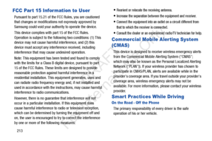 Page 220213
FCC Part 15 Information to User
Pursuant to part 15.21 of the FCC Rules, you are cautioned 
that changes or modifications not expressly approved by 
Samsung could void your authority to operate the device.
This device complies with part 15 of the FCC Rules. 
Operation is subject to the following two conditions: (1) This 
device may not cause harmful interference, and (2) this 
device must accept any interference received, including 
interference that may ca use undesired operation.
Note: This...