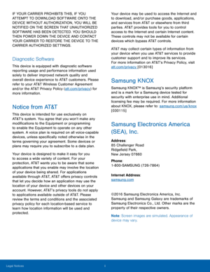 Page 3  
 
 
 
  
 
 
 
IF YOUR CARRIER PROHIBITS THIS, IF YOU 
ATTEMPT TO DOWNLOAD SOFTWARE ONTO THE 
DEVICE WITHOUT AUTHORIZATION, YOU WILL BE 
NOTIFIED ON THE SCREEN THAT UNAUTHORIZED 
SOFTWARE HAS BEEN DETECTED. YOU SHOULD 
THEN POWER DOWN THE DEVICE AND CONTACT 
YOUR CARRIER TO RESTORE THE DEVICE TO THE 
CARRIER AUTHORIZED SETTINGS. 
Diagnostic Software 
This device is equipped with diagnostic software 
reporting usage and performance information used 
solely to deliver improved network quality and...