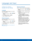 Page 102     
   
   
   
     
 
   
 
 
 
 
   
 
Language and Input
 
Con�gure your device’s 
language and input settings. 
Language 
You can select a default language for your device’s 
menus and keyboards. 
1.  From a Home screen, tap  Apps > Settings 
> System. 
2.  Tap Language and input 

> Language. 
3.  Select a language from the list. 
Default Keyboard 
You can select a default keyboard for your device’s 
menus and keyboards. 
1. From a Home screen, tap  Apps > Settings 
> System. 
2.  Tap...
