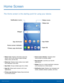 Page 16 
 
 
 
  
 
 
 
Noti�cation icons 
Status icons 
Status bar 
Widget 
App folder 
App shortcuts 
Home screen indicator  Apps list
Primary app shortcuts 
Home Screen
 
The Home screen is the starting point for using your device. 
• Status icons: Displays information about the 
device, such as the network signal strength, 
battery level, and the time. 
• Status bar: Displays device status icons (right) 
and noti�cation icons (left) . 
• App folder: Groups multiple apps into a folder. 
•...