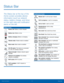 Page 19Status Bar
 
The Status bar at the top of the 
Home screen provides device 
information (such as network 
status, battery charge, and time) 
on the right side and noti�cation 
alerts on the left. 
Status Icons 
Battery full: Battery is fully charged. 
Battery low: Battery is low. 
Battery charging: Battery is charging. 
Vibrate mode: Vibrate mode is enabled. 
Mute mode: Mute mode is enabled. 
4G LTE active: The device is connected 
to a 4G LTE wireless network. 
Signal strength: Cellular network...