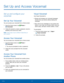Page 34    
 
 
   
 
 
 
 
 
  
 
 
   
 
 
Set Up and Access Voicemail
 
Set up and con�gure your 
voicemail. 
Set Up Your Voicemail 
You can access your voicemail from a Home screen. 
1.  From the Home screen, tap  Phone > 
Voicemail . 
2.	 Follow the t

utorial to create a password, record a 
greeting, and record your name. 
Note : These steps may be di�erent depending on 
your network. 
Access Your Voicemail 
You can access your voicemail from a Home screen. 
1.  From the Home screen, tap...
