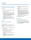 Page 49   
 
 
 
 
 
     
   
 
 
 
   
 
 
 
 
 
 
     
   
Clock
 
The Clock app o�ers features for 
keeping track of time and setting 
alarms. 
1. From a Home screen, tap  Apps > Clock. 
2. Tap a tab to use a fe

ature: 
• Alarm: Set an alarm to ring at a speci�c time. 
• World clock: View the time of day or night in 
other parts of the world. World clock displays 
time in hundreds of di�erent cities, within all 
24 time zones around the world. 
• Stopwatch : Measure intervals of...