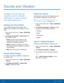 Page 80     
 
 
 
 
      
   
 
   
 
 
 
 
 
      
   
 
Sounds and Vibration
 
Con�gure the sounds and 
vibrations used to indicate 
noti�cations, screen touches, 
and other interactions. 
Change the Sound Mode 
You can switch between sound modes, while 
preserving the individual sound settings you have 
made. 
1. From a Home screen, tap  Apps > Settings 
> Devic e. 
2.	  Tap Sounds and vibra

tion > Sound mode, and 
then choose a mode: 
• Sound: Use the sounds, vibrations, and 
volume...
