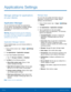 Page 87     
   
  
 
 
 
 
 
      
   
 
 
 
 
 
 
 
 
 
Applications Settings
 
Manage settings for applications 
on your device. 
Application Manager 
You can download and install new applications 
on your device. Use Application manager settings 
to manage your downloaded and preloaded 
applications. 
Warning: Because this device can be con�gured 
with system software not provided by or supported 
by Google or any other company, you operate this 
software at your own risk. 
Application Manager...