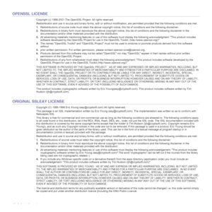 Page 1212_Safety information
OPENSSL LICENSE
Copyright (c) 1998-2001 The OpenSSL Project. All rights reserved.
Redistribution and use in source and binary forms, with or without modification, are permitted provided that the following conditions are met:
1.Redistributions of source code must retain the above copyright notice, this list of conditions and the following disclaimer. 
2.Redistributions in binary form must reproduce the above copyright notice, this list of conditions and the following disclaimer in...