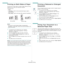 Page 88Advanced Printing
21
Printing on Both Sides of Paper
You can print on both sides of a sheet of paper. Before printing, 
decide how you want your document oriented.
The options are:
•None
•Long Edge, which is the conventional layout used in 
book binding.
•
Short Edge, which is the type often used with calendars.
NOTE: 
• Do not print on both sides of labels, transparencies, 
envelopes, or thick paper. Paper jamming and damage to the 
printer may result. 
1To change the print settings from your software...