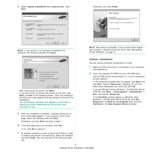 Page 72Installing Printer Software in Windows
5
4Select Typical installation for a local printer. Click 
Next.
NOTE: If your printer is not already connected to the 
computer, the following window will appear.
• After connecting the printer, click 
Next.
• If you don’t want to connect the printer at this time, click 
Next, and No on the following screen. Then the installation 
will start and a test page will not be printed at the end of the 
installation.
• The installation window that appears in this User’s...