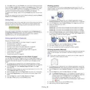 Page 61Printing_ 61
3.Click  Add. When you save  Presets, all current driver settings are saved.
If you click  Add, the  Ad
 d button changes to the  Update button. Select more 
options and click  Update, settings will be added to the  Presets you made.
To use a saved setting, select it from the  Pr
 esets drop-down list. The 
machine is now set to print according to the setting you selected.
To delete saved settings, select it from the  Pre
 sets drop-down list and click 
Delete .
You can also restore the...