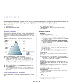 Page 50Basic setup_ 50
5.basic setup
After installation is complete, you may want  to set the machine’s default settings. Refer to the next section if you would like 
to set or change values. This chapter gives you step-by-step in structions for setting up the machine.
This chapter includes:
•Altitude adjustment
• Setting the default tray and paper •
Using the power saving feature
• Changing font setting (CLP-320N(K)/CLP-321N/CLP-325W(K)/ 
/CLP-326W only)
  
Altitude adjustment
The print quality is affected by...