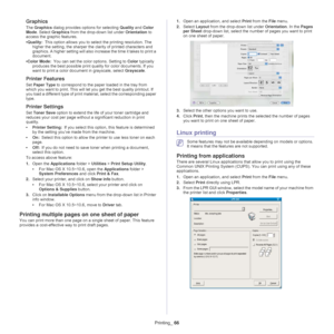 Page 66Printing_ 66
Graphics
The Graphics  dialog provides options for selecting  Quality and Color 
Mode . Select  Graphics  from the drop-down list under  Orientation to 
access the graphic features.
• Quality:  This option allows you to select the printing resolution. The 
hig

her the setting, the sharper the  clarity of printed characters and 
graphics. A higher setting will also in crease the time it takes to print a 
document.
• Color Mode:  You can set the color options. Setting to  Co
 lor typically...