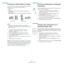 Page 78Advanced Printing
20
Printing on Both Sides of Paper
You can print on both sides of a sheet of paper. Before printing, 
decide how you want your document oriented.
The options are:
•None
•Long Edge, which is the conventional layout used in 
book binding.
•
Short Edge, which is the type often used with calendars.
NOTE: 
• Do not print on both sides of labels, transparencies, 
envelopes, or thick paper. Paper jamming and damage to the 
printer may result. 
1To change the print settings from your software...