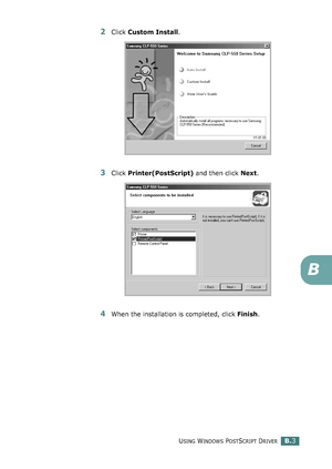 Page 217USING WINDOWS POSTSCRIPT DRIVERB.3
B
2Click Custom Install.
3Click Printer(PostScript) and then click Next.
4When the installation is completed, click Finish. 
qownlo#ded2(rom2Q#nu#lsKrinterIcom2Q#nu#ls 