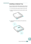 Page 271INSTALLING PRINTER OPTIONSF.13
F
Installing an Optional Tray
You can increase the paper handling capacity of your printer by 
installing an optional Tray2. This tray holds 500 sheets of paper. 
1Turn the printer off and unplug all cables from the printer.
2Remove the packing tape and the packing material inside 
the tray.
3Find the location of the connector and the optional tray 
positioners.
qownlo#ded2(rom2Q#nu#lsKrinterIcom2Q#nu#ls 